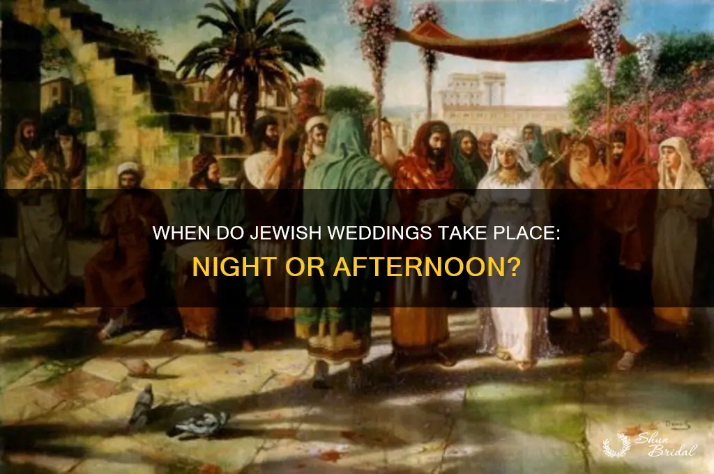 is jewish wedding at night or afternoon