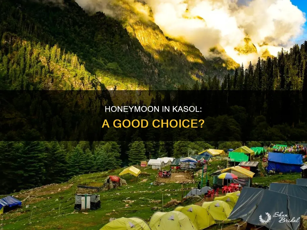 is kasol good for honeymoon