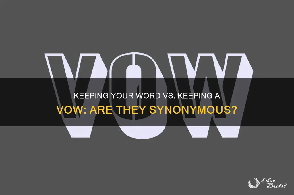 is keeping your word the same as keeping a vow