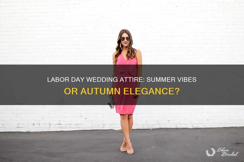 is labor day summer or autumn wedding attire