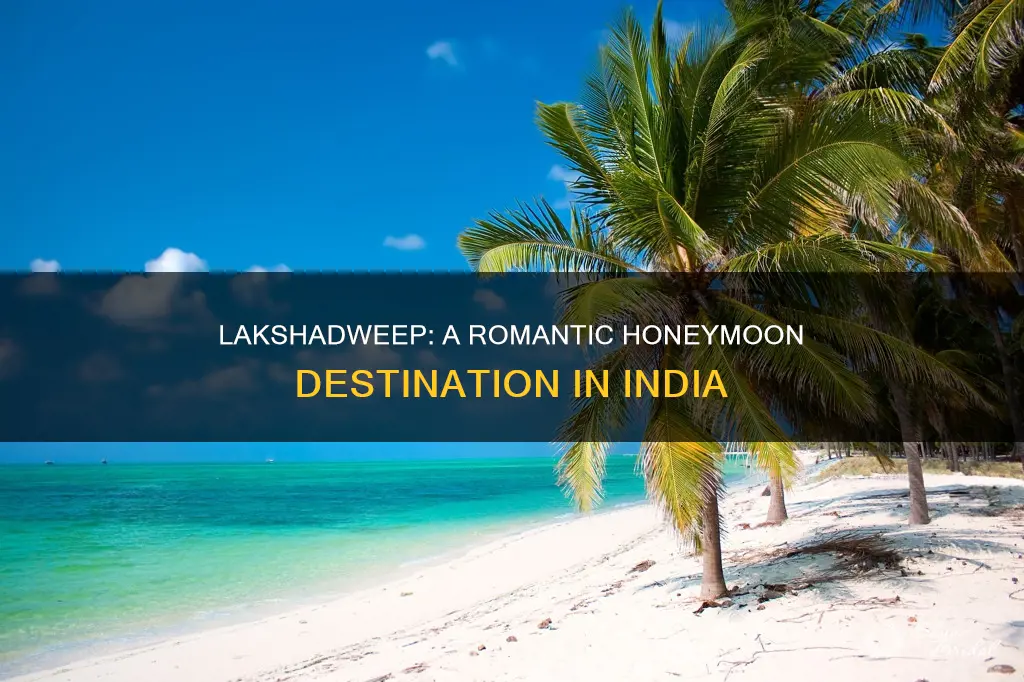 is lakshadweep good place for honeymoon
