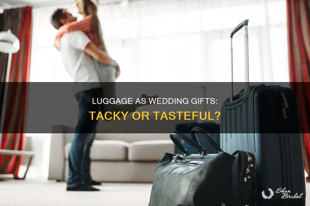 is luggage appropriate wedding registry