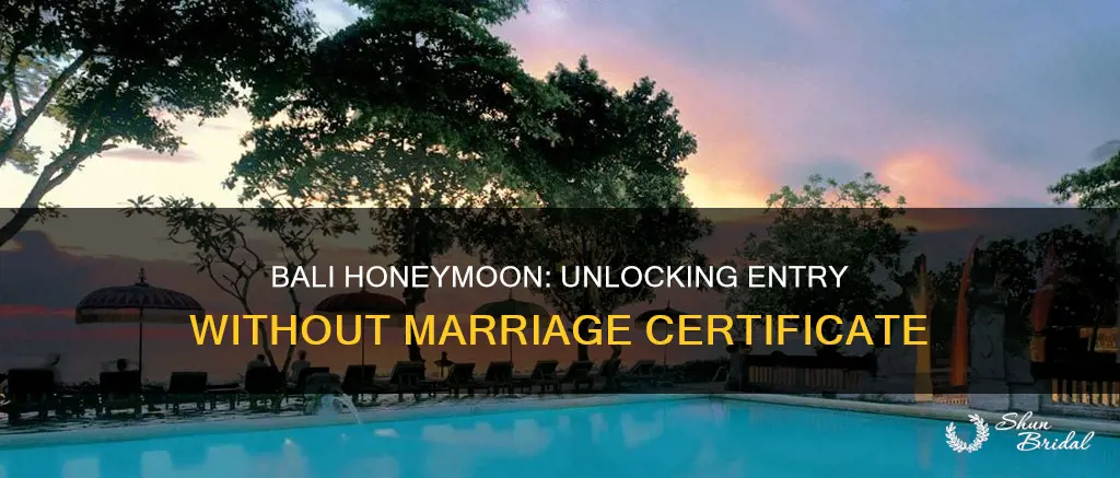 is marriage certificate required for bali honeymoon