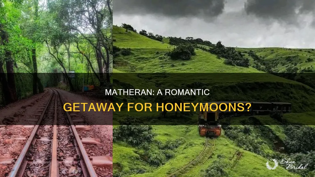 is matheran good for honeymoon