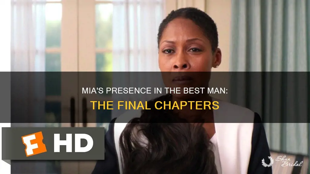 is mia in the best man the final chapters