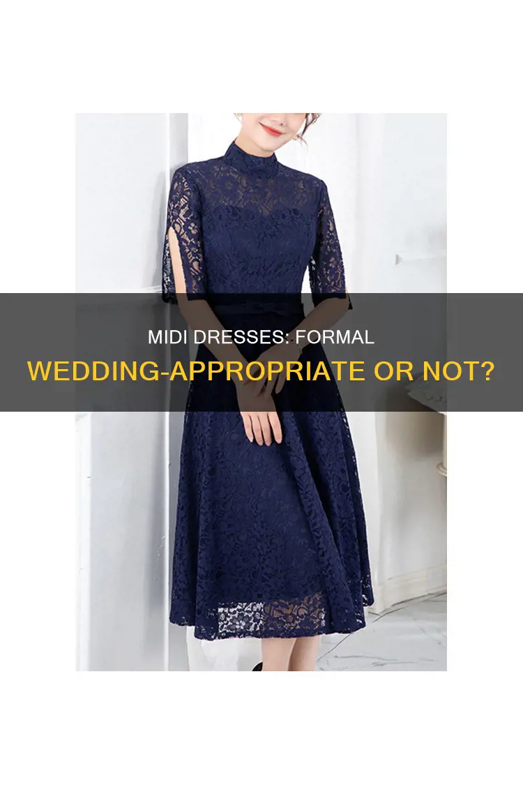 is midi dress appropriate for formal wedding