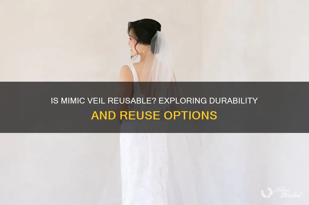 is mimic veil reusable