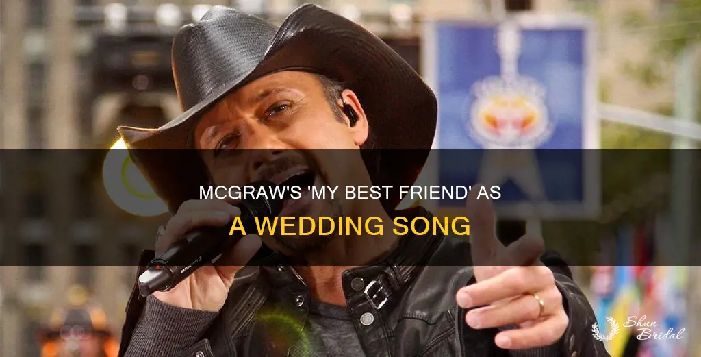 is my best friend by tim mcgraw a wedding song