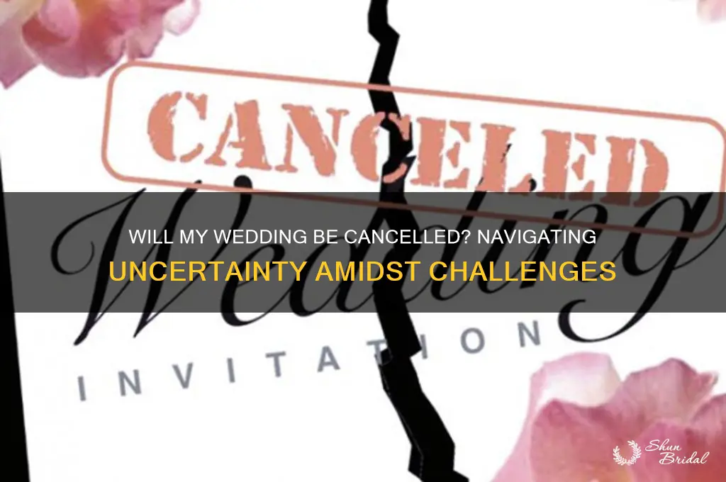 is my wedding going to be cancelled
