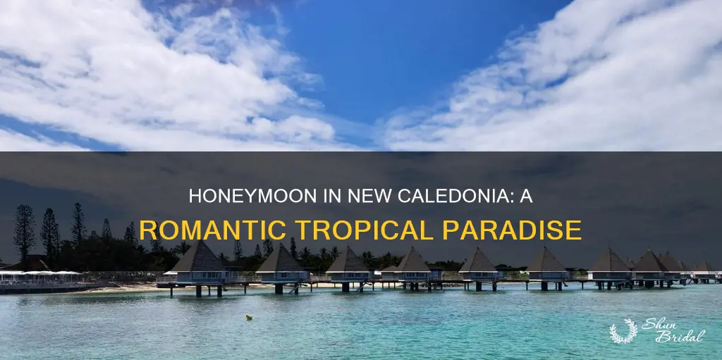 is new caledonia good for honeymoon