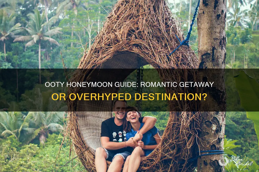 is ooty a good place for honeymoon
