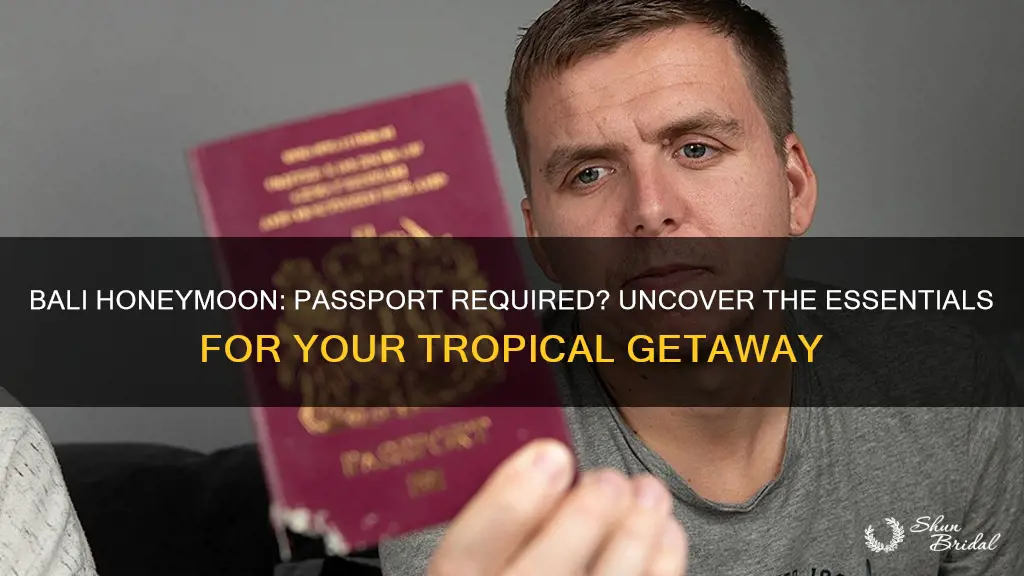 is passport required for bali honeymoon