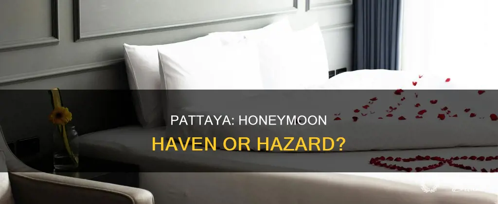 is pattaya safe for honeymoon