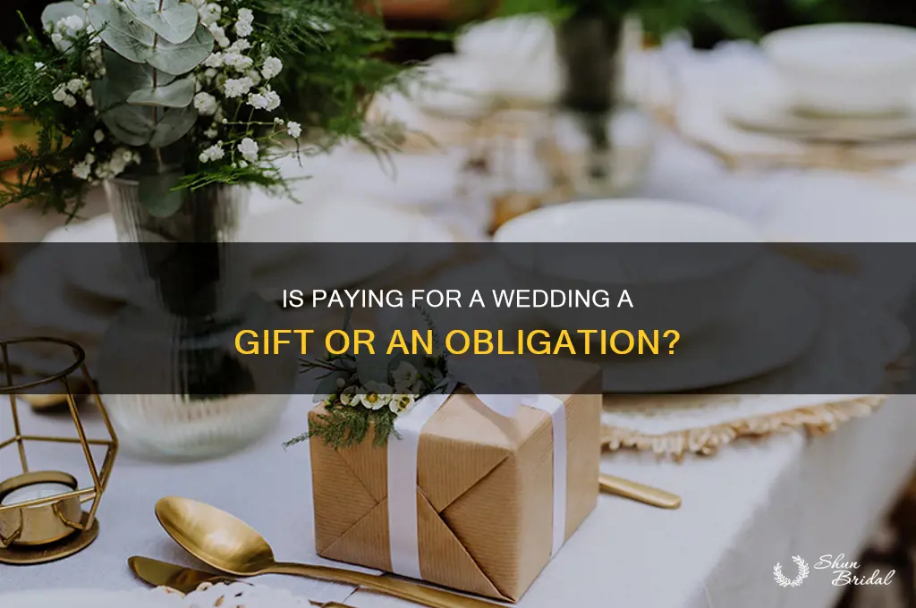 is paying for a wedding a gift