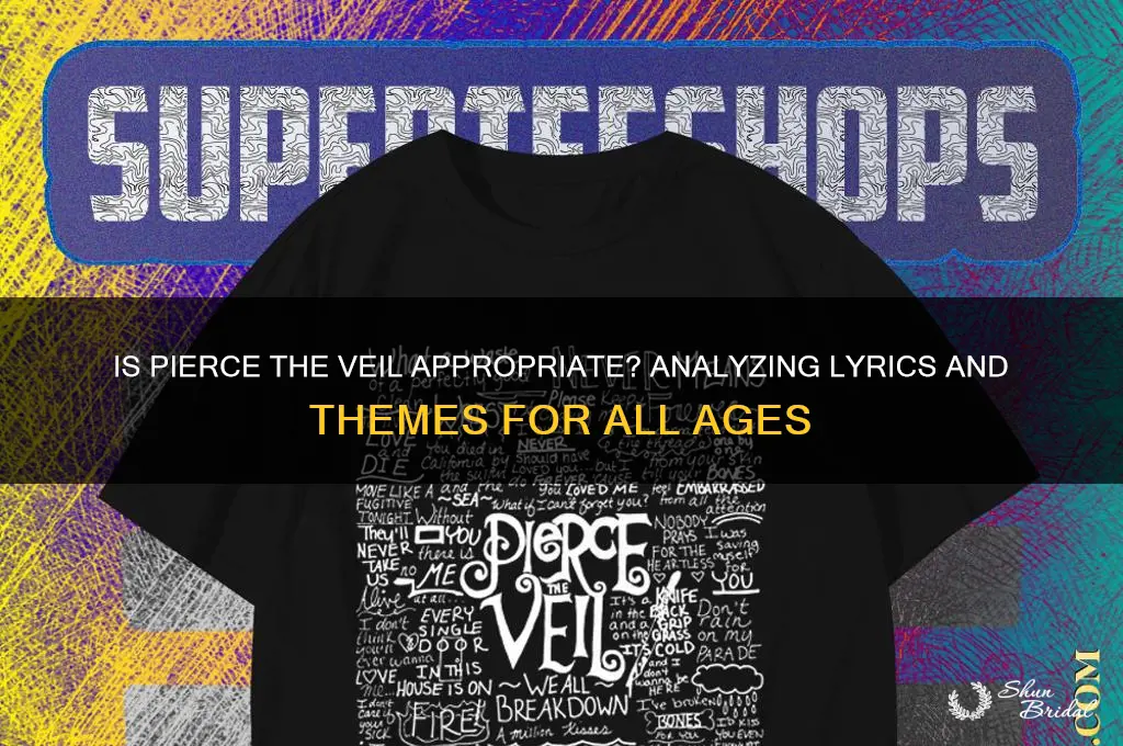 is pierce the veil appropriate