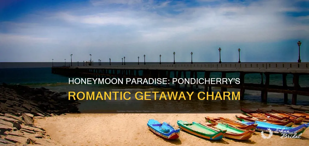 is pondicherry good for honeymoon