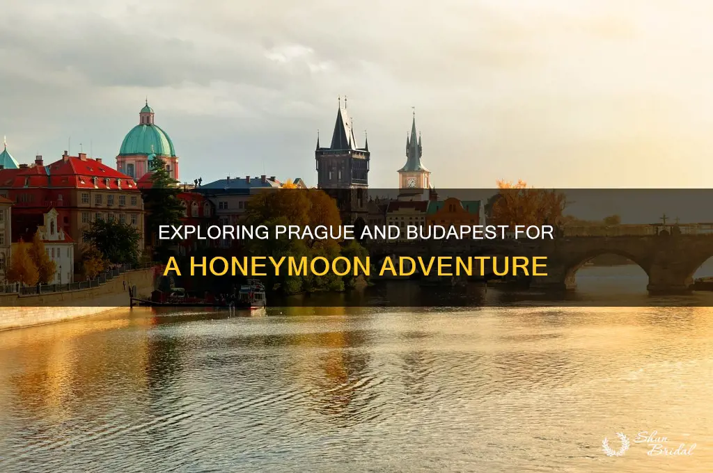 is prague and budapest honeymoon