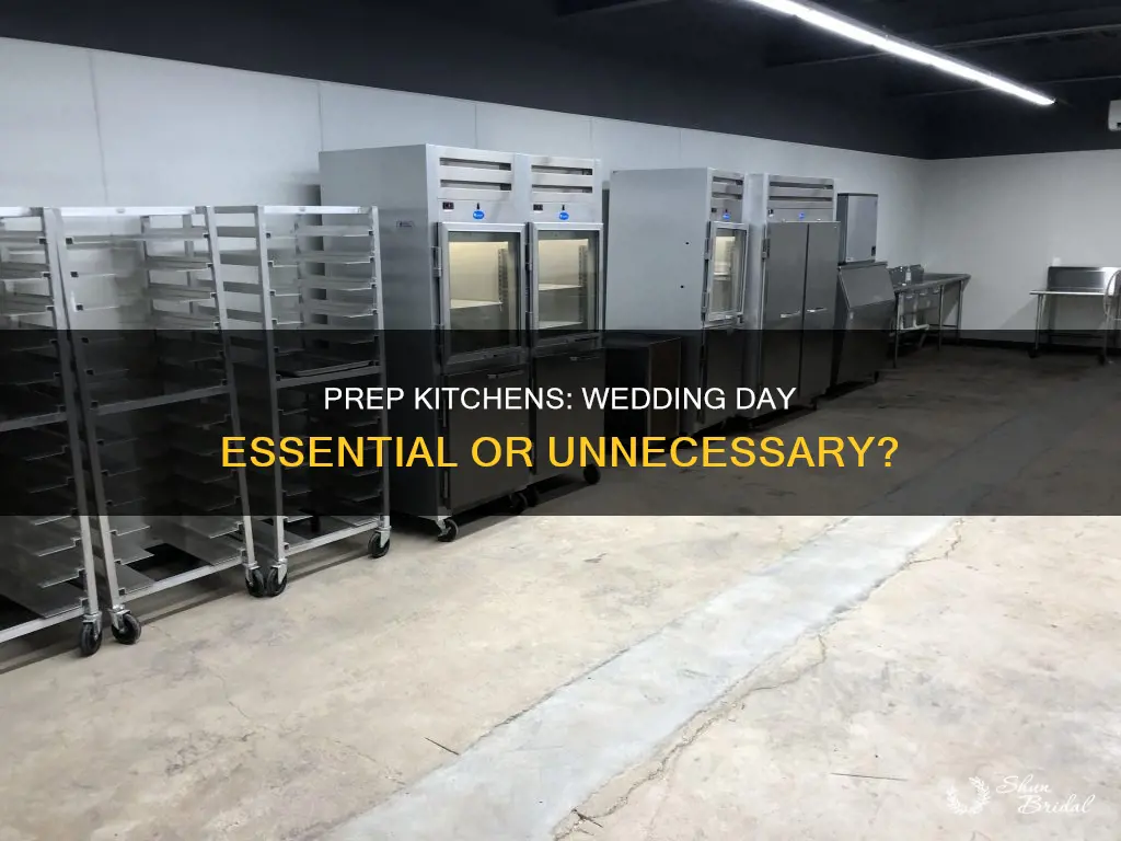 is prep kitchen needed wedding
