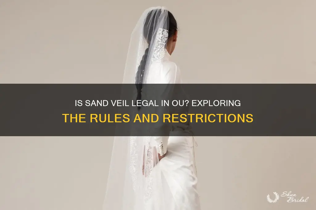 is sand veil legal in ou