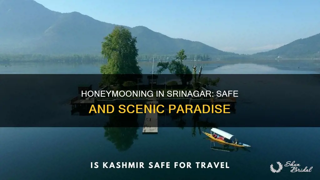 is srinagar safe for honeymoon