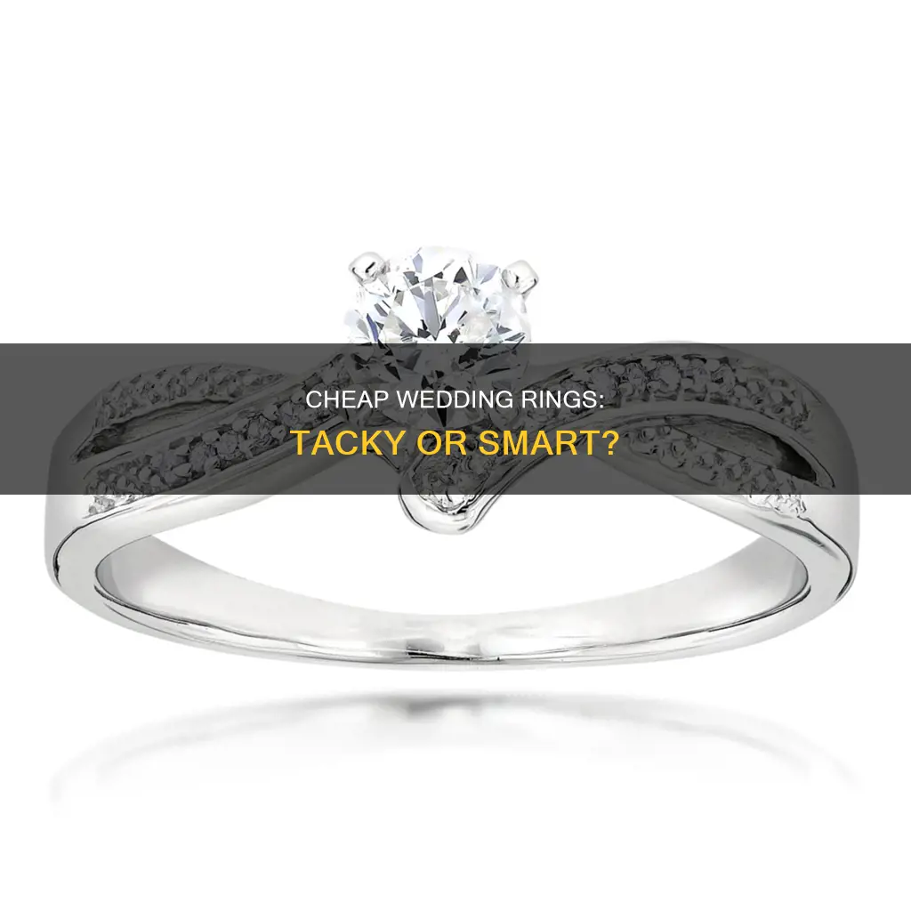 is strange to have a cheap wedding ring