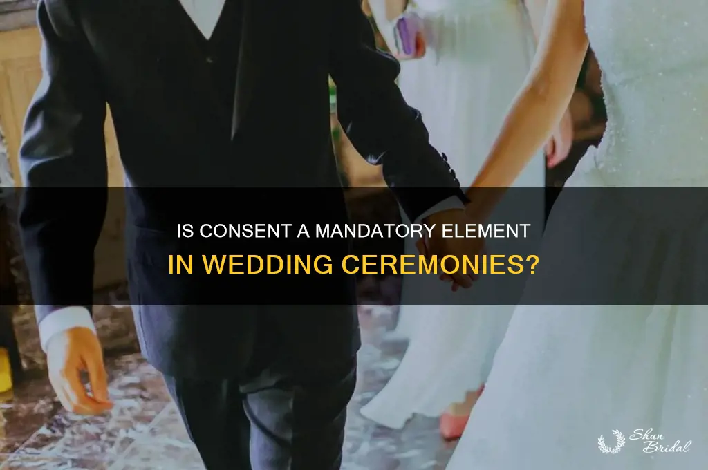 is the consent a required part of a wedding ceremony