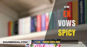 Are Ex-Vows Spicy? Unveiling the Heat in Past Promises