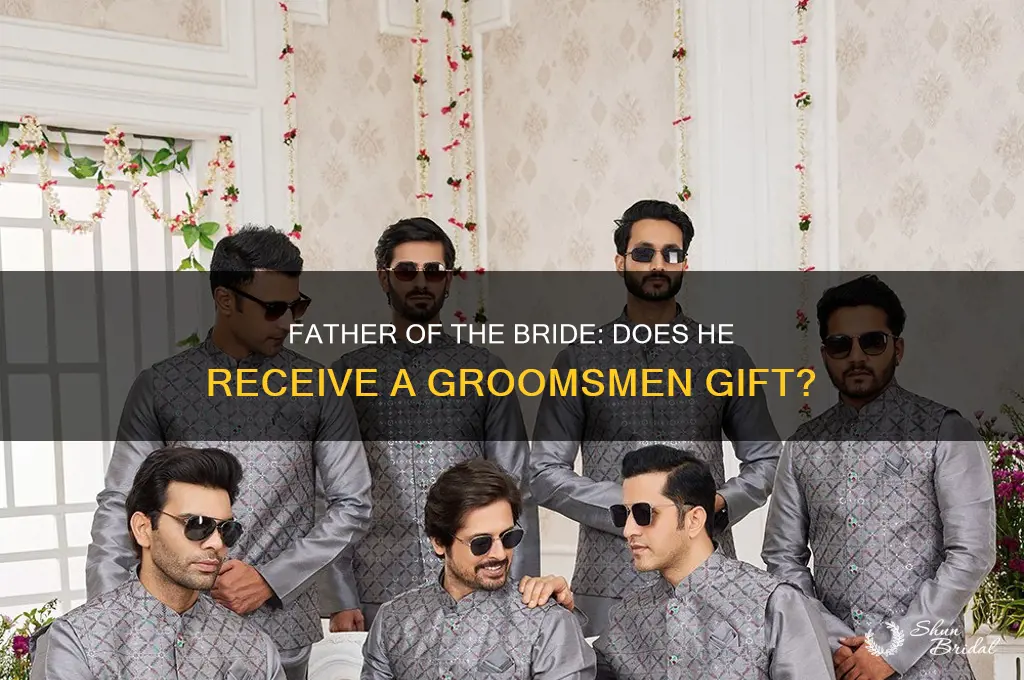 is the father of the bride given a groomsmen gift