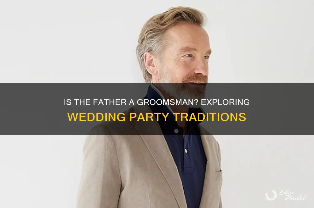 is the father usually a groomsman