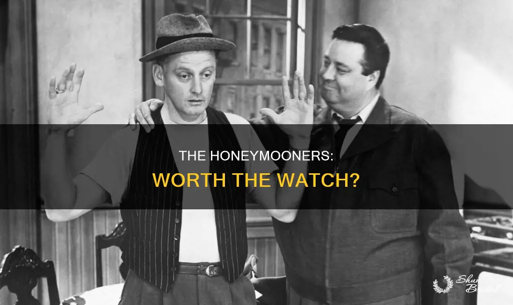 is the honeymooners any good
