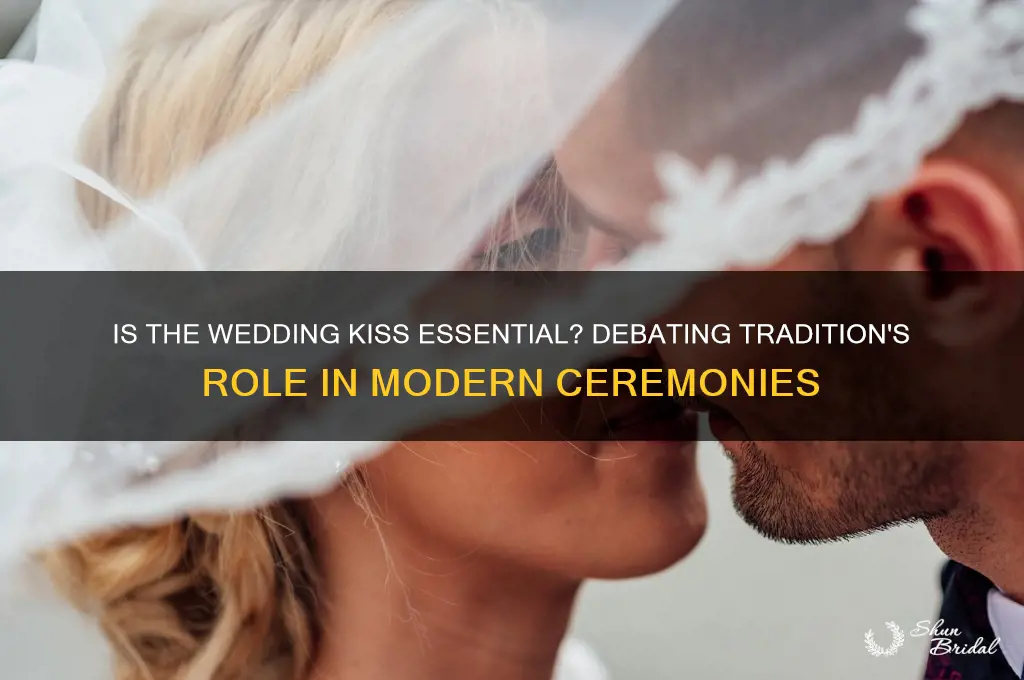 is the kiss necessary in a wedding ceremony