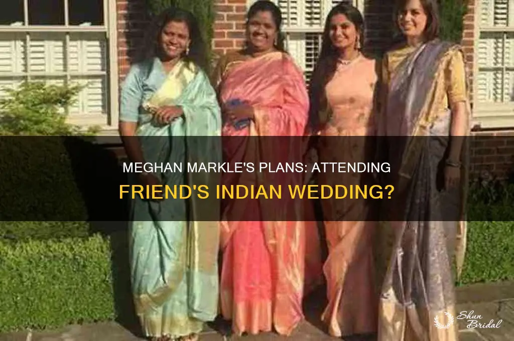 is the princess markle going to her friends indian wedding
