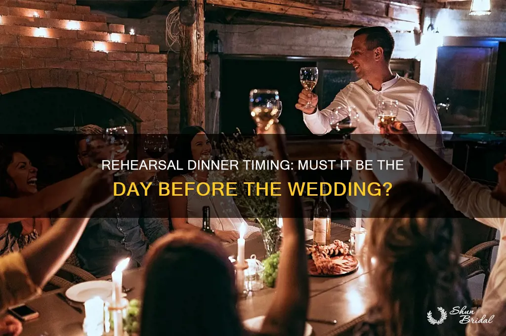 is the rehearsal dinner always the day before the wedding