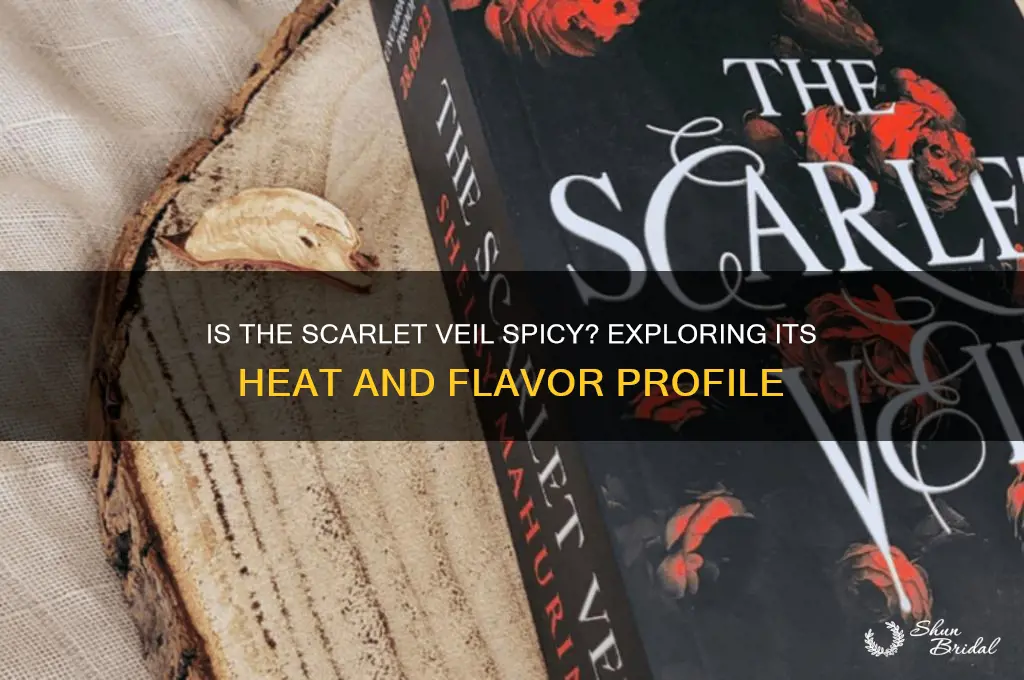 is the scarlet veil spicy