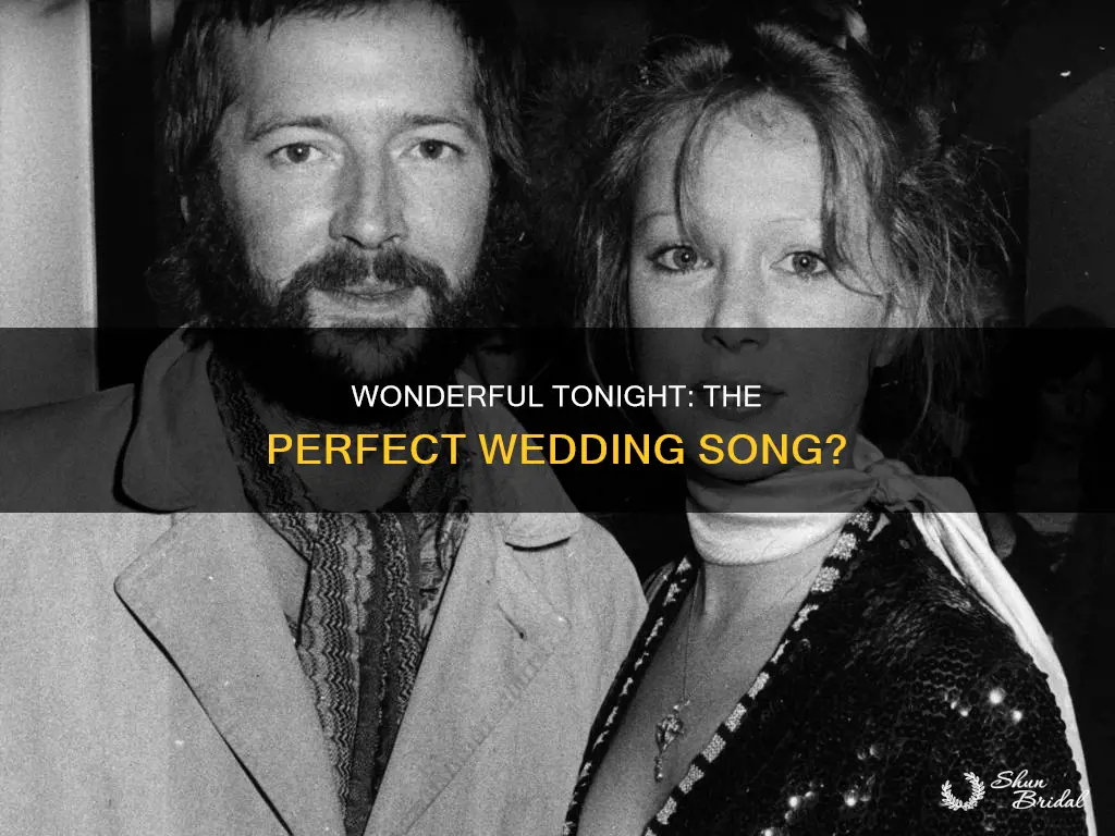 is the song wonderful tonight a good wedding song