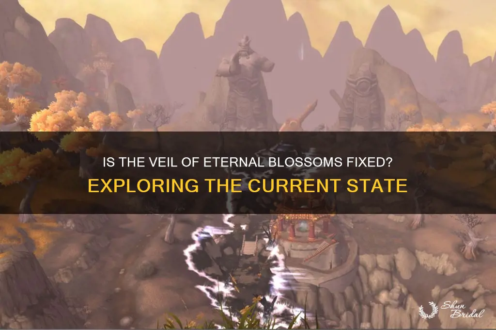 is the veil of eternal blossoms fixed