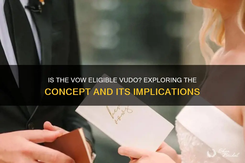 is the vow elgible vudo