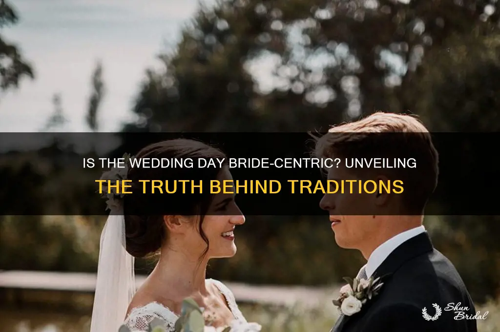 is the wedding day all about the bride