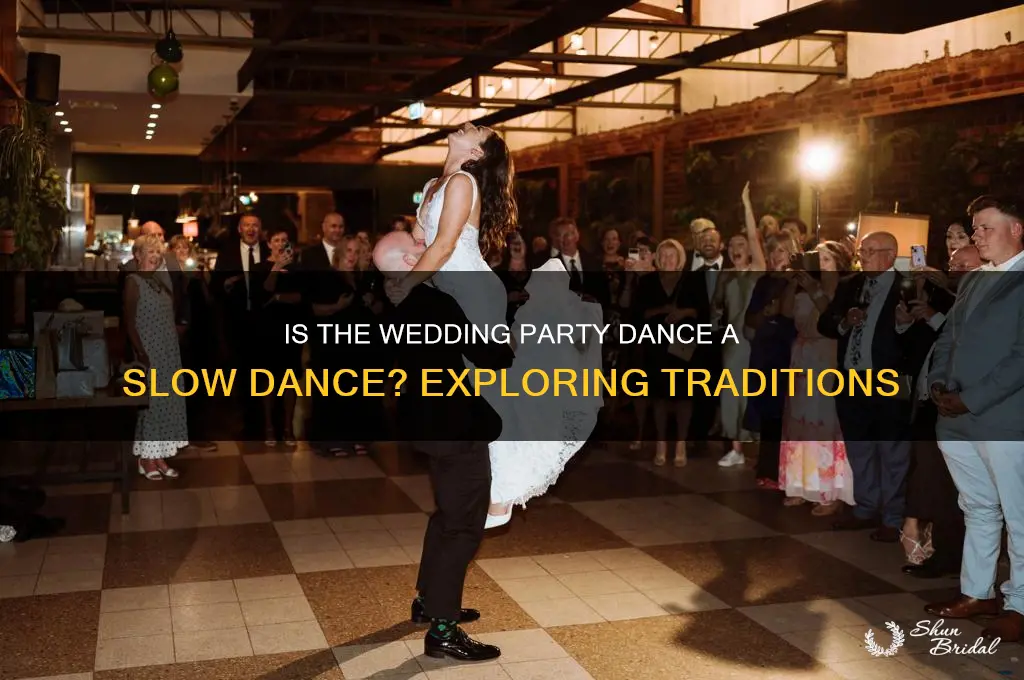 is the wedding party dance a slow dance