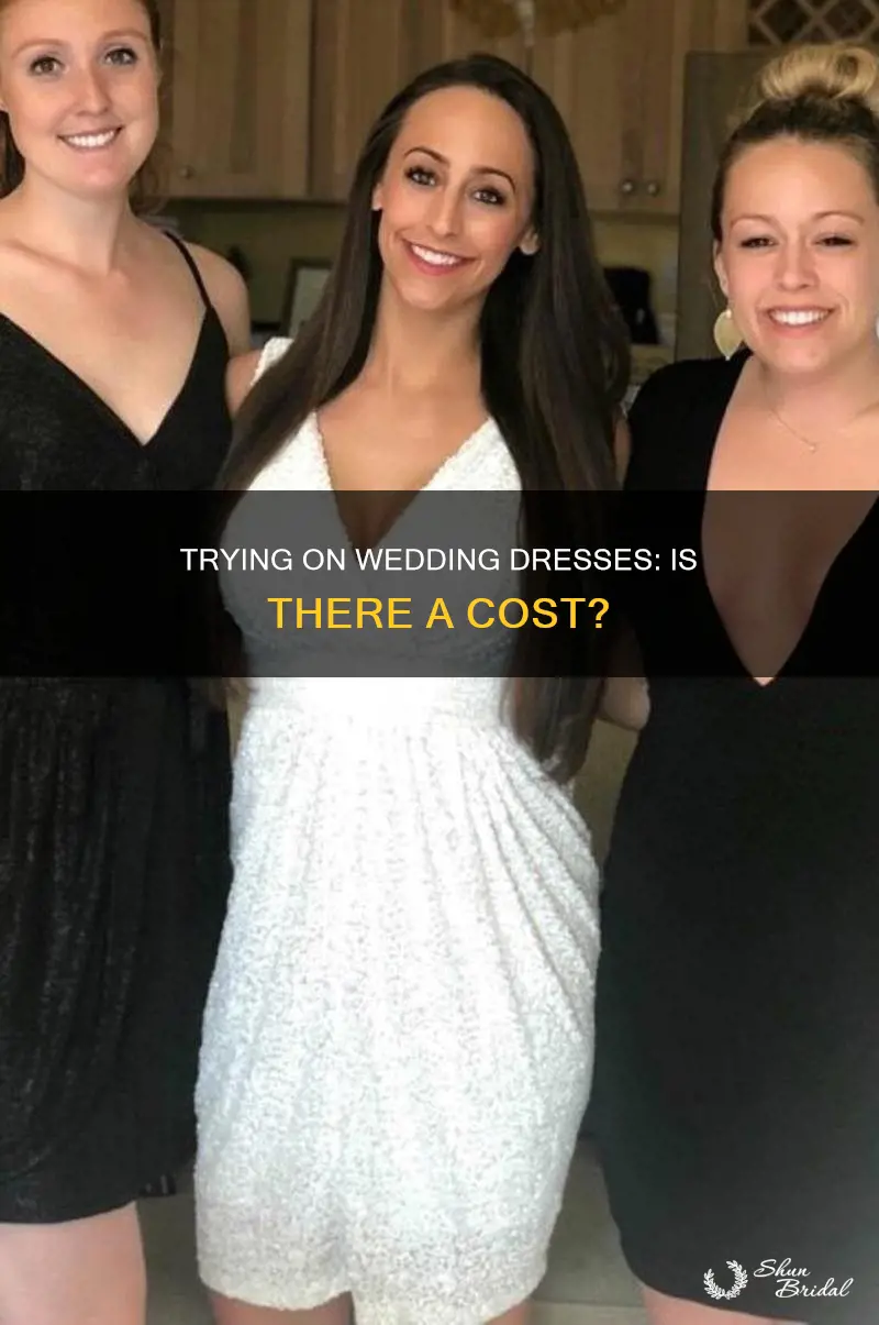 is there a chage to try on wedding dresses