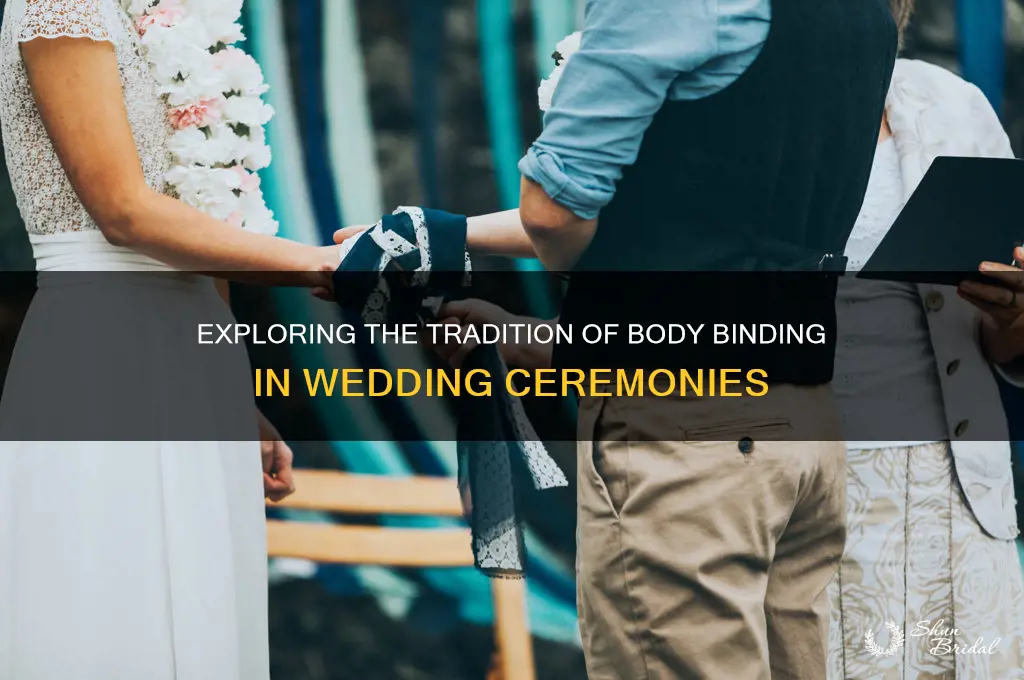 is there a wedding ceremony body binding