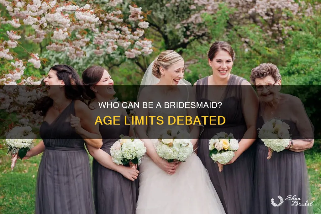 is there an age limit for bridesmaids