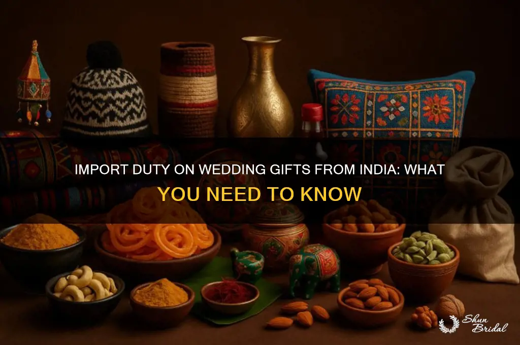is there an import duty on wedding gifts from india