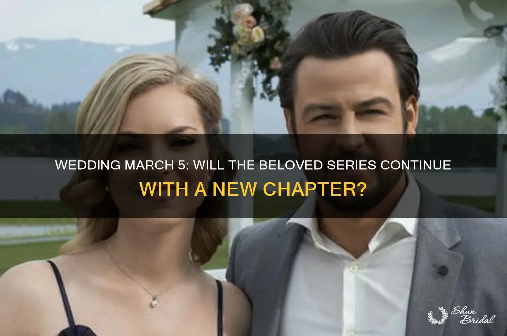 is there going to be a wedding march 5