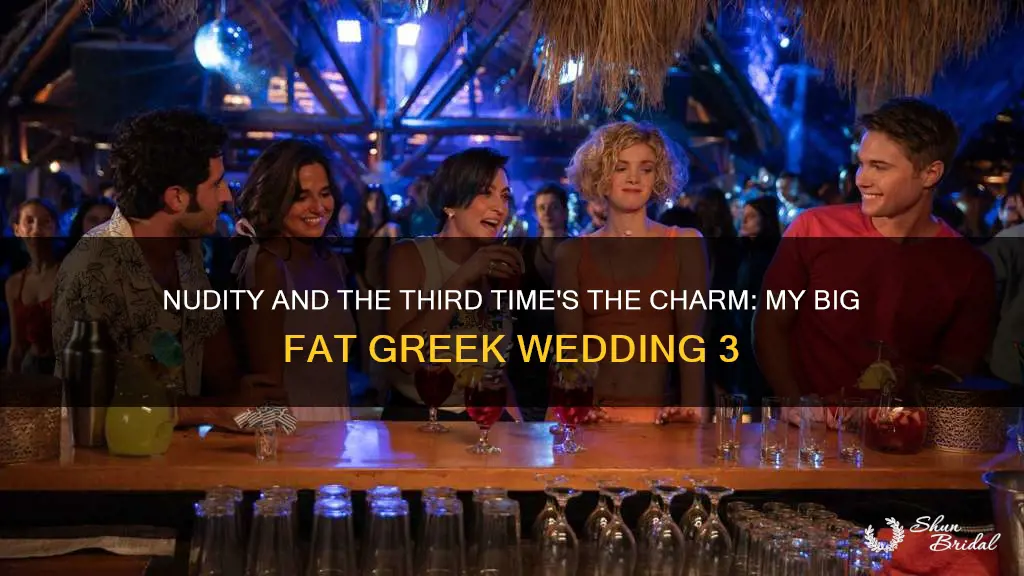 is there nudity in my big fat greek wedding 3