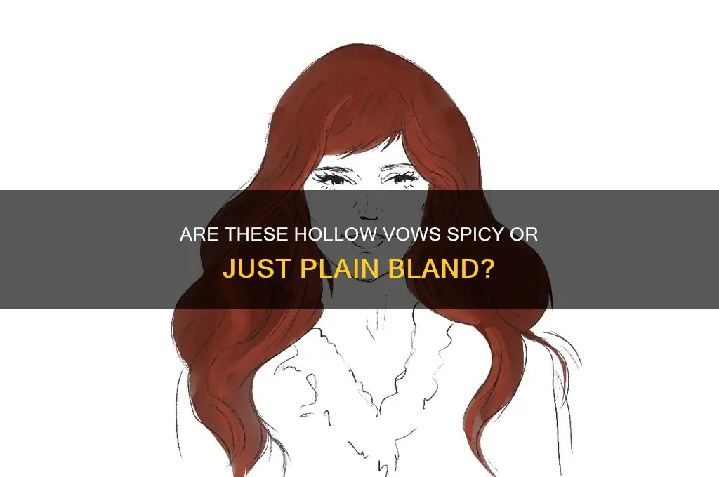 is these hollow vows spicy
