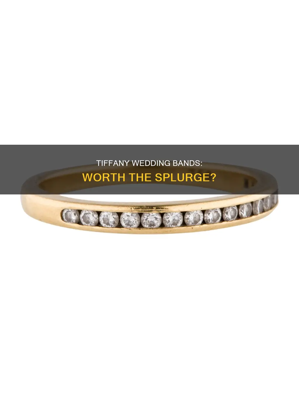 is tiffany wedding band worth it