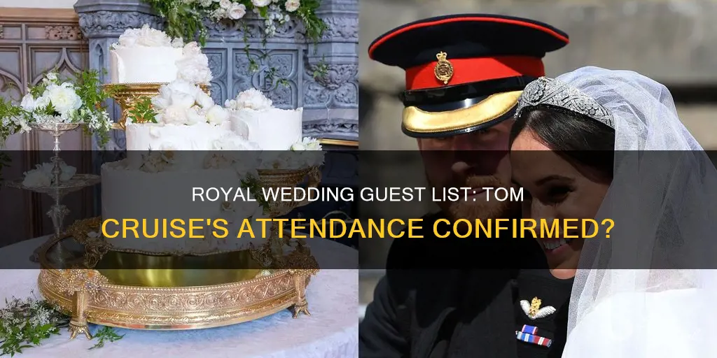 is tom cruise invited to royal wedding