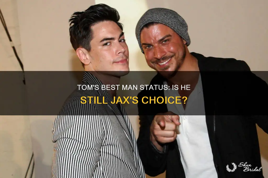 is tom still jax best man