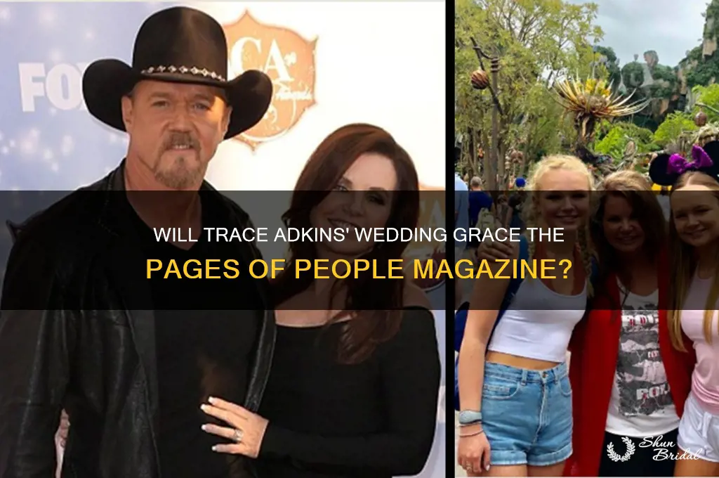 is trace adkins wedding going to be in people magazine
